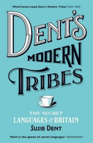 Книга Dent's Modern Tribes Susie Dent