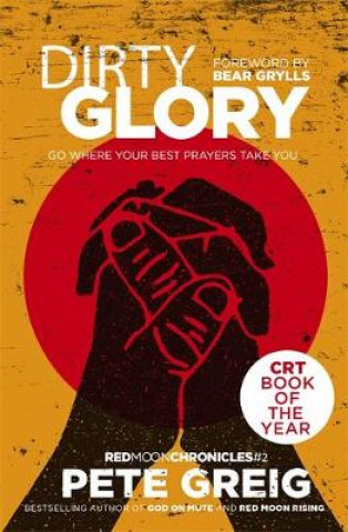 Kniha Dirty Glory Pete Greig