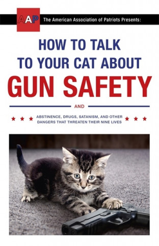 Knjiga How to Talk to Your Cat About Gun Safety Zachary Auburn