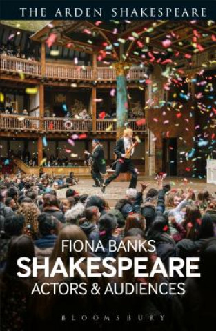 Kniha Shakespeare: Actors and Audiences Fiona Banks