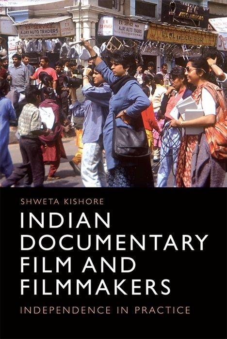 Książka Indian Documentary Film and Filmmakers KISHORE  SHWETA