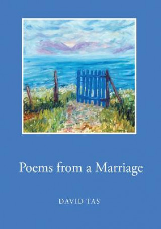 Carte Poems from a Marriage DAVID TAS