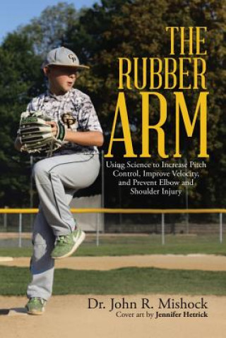 Libro Rubber Arm DR. JOHN R. MISHOCK