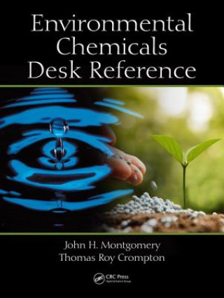 Könyv Environmental Chemicals Desk Reference John H. Montgomery