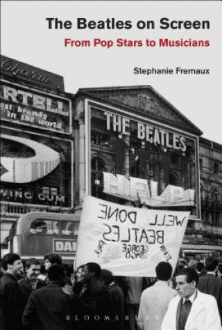 Libro Beatles on Screen Stephanie Fremaux