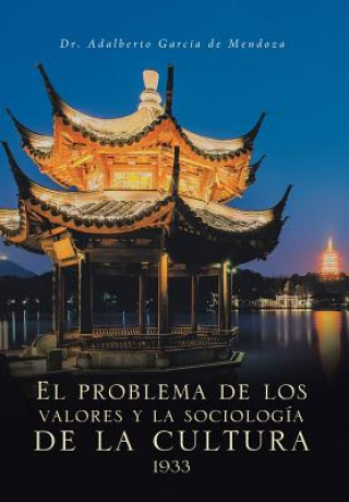 Könyv problema de los valores y la sociologia de la cultura 1933 DR. ADALBERTO GARC A