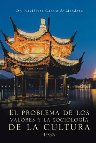 Könyv problema de los valores y la sociologia de la cultura 1933 DR. ADALBERTO GARC A