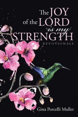 Knjiga JOY of the LORD is my Strength GINA PORCELL MULLER