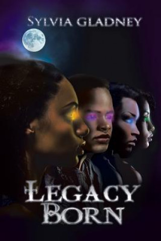 Kniha Legacy Born Sylvia Gladney