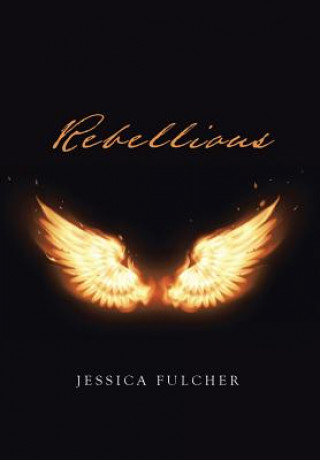 Buch Rebellious JESSICA FULCHER