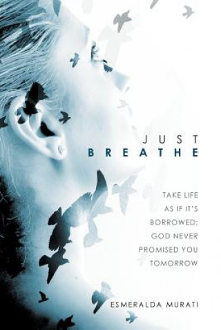 Könyv Just Breathe ESMERALDA MURATI