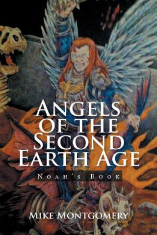 Kniha Angels of the Second Earth Age Mike Montgomery