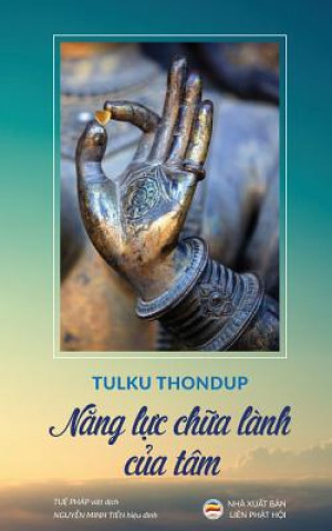 Kniha N&#259;ng l&#7921;c ch&#7919;a lanh c&#7911;a tam TULKU THONDUP