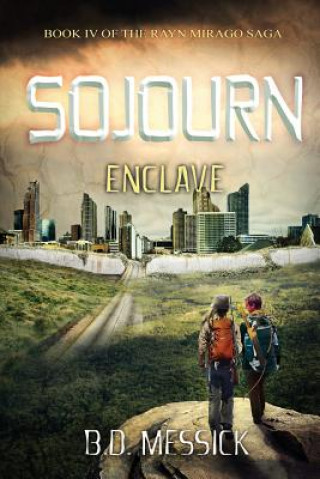 Kniha Sojourn-Enclave B. D. MESSICK