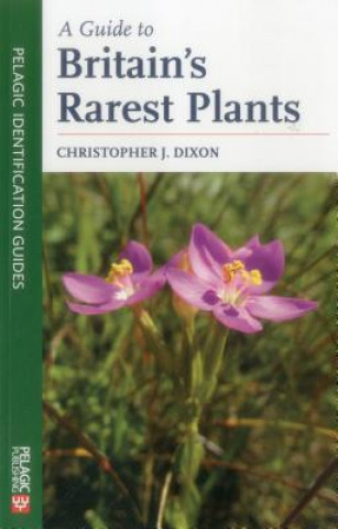 Carte Guide to Britain's Rarest Plants Christopher Dixon