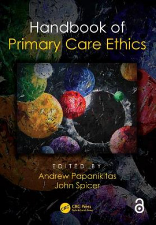 Kniha Handbook of Primary Care Ethics Andrew Papanikitas