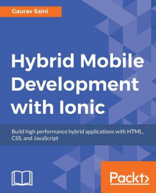 Kniha Hybrid Mobile Development with Ionic Gaurav Saini