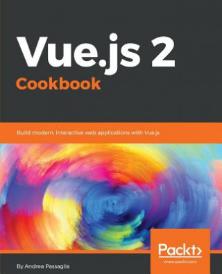Könyv Vue.js 2 Cookbook Andrea Passaglia