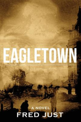Buch Eagletown Fred Just