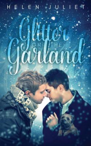 Kniha Glitter on the Garland HELEN JULIET