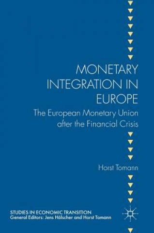 Kniha Monetary Integration in Europe Horst Tomann