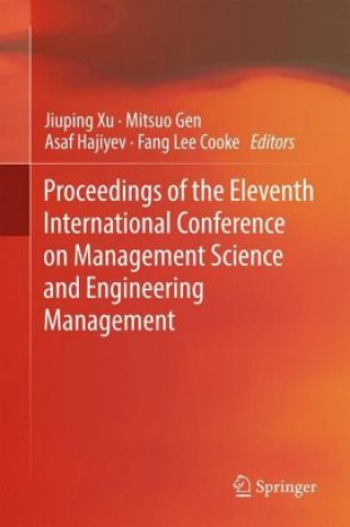 Carte Proceedings of the Eleventh International Conference on Management Science and Engineering Management Jiuping Xu