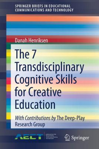 Carte 7 Transdisciplinary Cognitive Skills for Creative Education Danah Henriksen