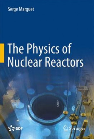 Book Physics of Nuclear Reactors Serge Marguet