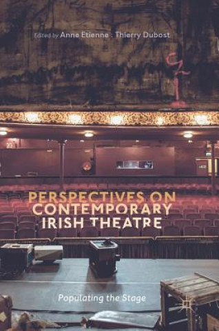 Kniha Perspectives on Contemporary Irish Theatre Anne Etienne