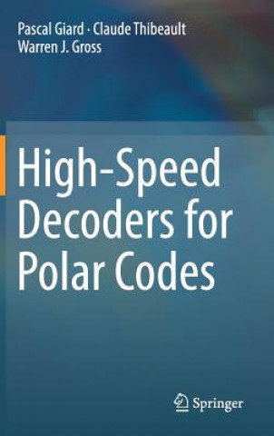 Carte High-Speed Decoders for Polar Codes Pascal Giard