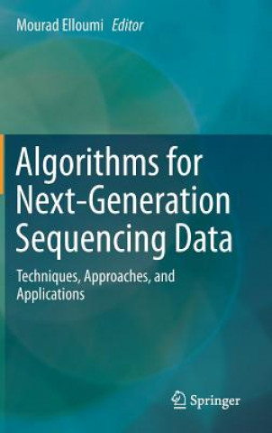 Książka Algorithms for Next-Generation Sequencing Data Mourad Elloumi