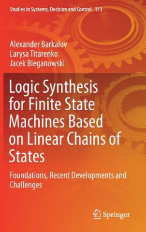 Kniha Logic Synthesis for Finite State Machines Based on Linear Chains of States Alexander Barkalov