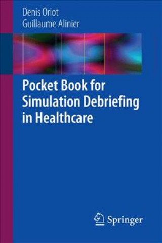 Βιβλίο Pocket Book for Simulation Debriefing in Healthcare Denis Oriot