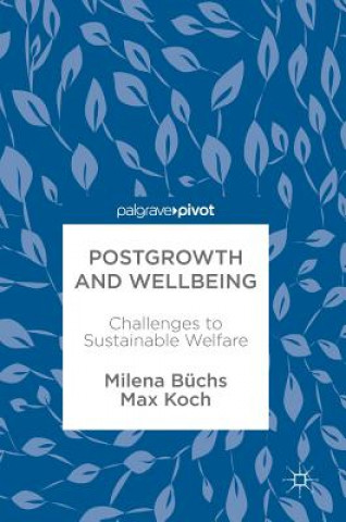 Kniha Postgrowth and Wellbeing Milena Buchs