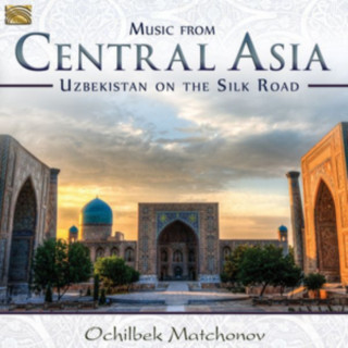 Audio Music From Central Asia Ochilbek Matchonov