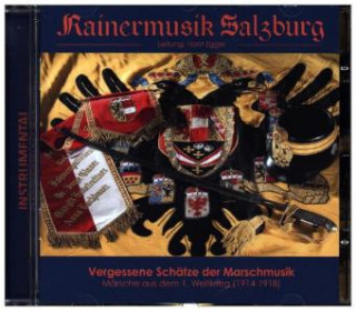 Hanganyagok Vergessene Schätze der Marschmusik Ltg. Horst Egger Rainermusik Salzburg