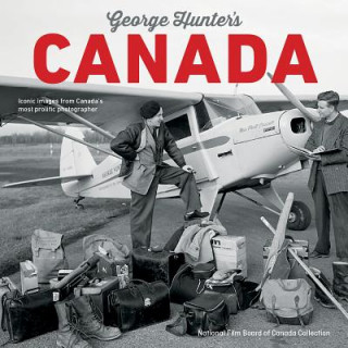 Книга George Hunter's Canada: Iconic Images from Canada's Most Prolific Photographer George Hunter