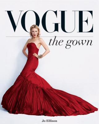 Kniha Vogue: The Gown Jo Ellison