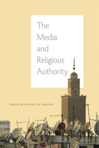 Buch Media and Religious Authority Stewart M. Hoover