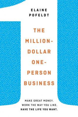 Carte Million-Dollar, One-Person Business Elaine Pofeldt