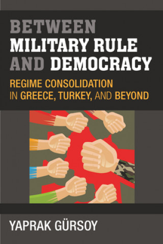 Libro Between Military Rule and Democracy Yaprak Geursoy