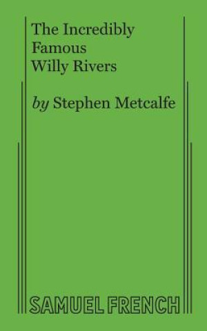 Kniha Incredibly Famous Willy Rivers Steve Metcalfe
