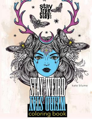 Könyv Stay Weird Coloring Book kate blume