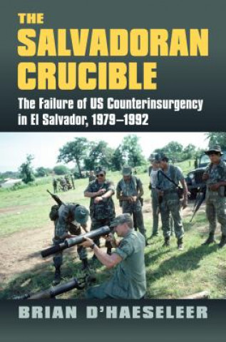 Kniha Salvadoran Crucible Brian D'Haeseleer