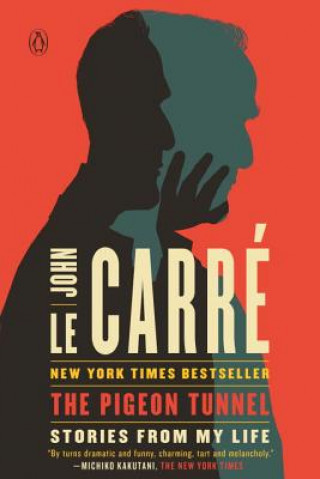 Kniha The Pigeon Tunnel: Stories from My Life John Le Carré