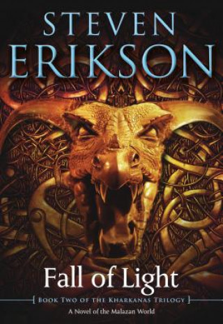 Kniha Fall of Light: Book Two of the Kharkanas Trilogy Steven Erikson