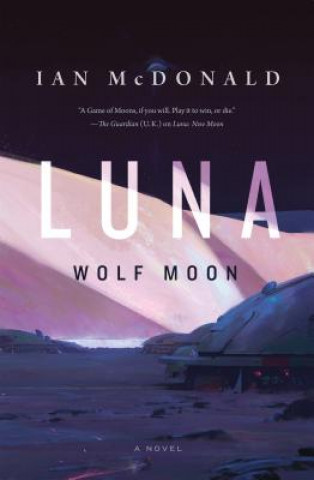 Kniha Luna: Wolf Moon Ian McDonald