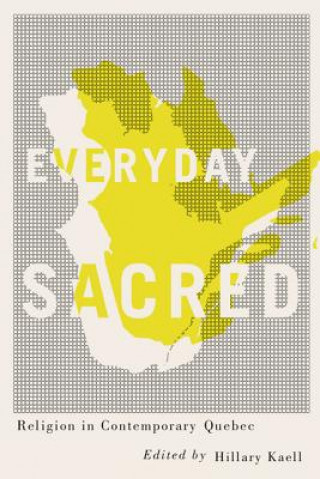 Könyv Everyday Sacred Hillary Kaell