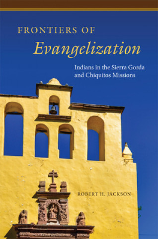 Книга Frontiers of Evangelization Robert H. Jackson