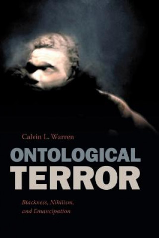 Könyv Ontological Terror Calvin L. Warren
